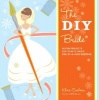 The DIY Bride - 40 Fun Projects for Your Ultimate One-of-a-kind Wedding (Paperback) - Khris Cochran Photo