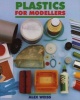 Plastics For Modellers (Paperback) - Alex Weiss Photo