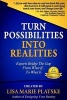 Turn Possibilities Into Realities - How to Bridge the Gap from a What If... Into a What Is (Paperback) - Lisa Marie Platske Photo