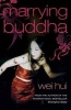 Marrying Buddha (Paperback) - Zhou Wei Hui Photo