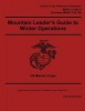 Marine Corps Reference Publication McRp 12-10a.2 (Formerly McRp 3-35.1b) Mountain Leader's Guide to Winter Operations 2 May 2016 (Paperback) - United States Governmen Us Marine Corps Photo