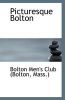 Picturesque Bolton (Paperback) - Mass Bolton Mens Club Bolton Photo