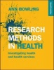 Research Methods in Health - Investigating health and health services (Paperback, 4th edition) - Ann Bowling Photo