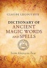 Dictionary of Ancient Magic Words and Spells - From Abraxas to Zoar (Hardcover) - Claude Lecouteux Photo