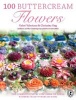 100 Buttercream Flowers - The Complete Step-by-Step Guide to Piping Flowers in Buttercream Icing (Paperback) - Valerie Valeriano Photo