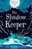 The Shadow Keeper (Paperback) - Abi Elphinstone Photo