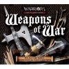 Weapons of War - From Axes to War Hammers, Weapons from the Age of Hand-to-hand Fighting (Hardcover) - Rupert Matthews Photo