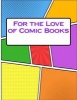 For the Love of Comic Books (Paperback) - One Jacked Monkey Publications Photo