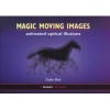 Magic Moving Images - Animated Optical Illusions (Paperback) - Colin Ord Photo