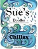 Sue's Doodles ............Chillax - Calming, Stress Reducing Coloring Book for Adults (Paperback) - Sue E Pellizzer Photo