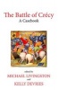 The Battle of Crecy - A Casebook (Paperback) - Michael Livingston Photo