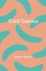 Cold Genius (Paperback) - Aaron Kunin Photo