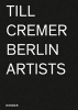 : Berlin Artists (Hardcover) - Till Cremer Photo