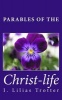 Parables of the Christ-Life (Paperback) - I Lilias Trotter Photo