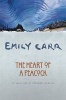 The Heart of a Peacock (Paperback) - Emily Carr Photo