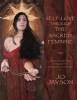 Self-Love Through the Sacred Feminine - A Guide to Self-Love Through the Paintings and Channelings of  (Paperback) - Jo Jayson Photo