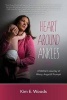 Heart Around Ankles - A Mother's Journey of Worry, Angst & Triumph (Paperback) - Kim E Woods Photo