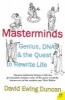 Masterminds - Genius, DNA, and the Quest to Rewrite Life (Paperback) - David Ewing Duncan Photo