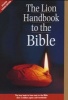 The Lion Handbook to the Bible (Paperback, 4th Revised edition) - Pat Alexander Photo