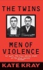 The Twins - Men of Violence (Paperback, New edition) - Kate Kray Photo