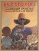 Her Stories: African American Folktales, Fairy Tales, and True Tales (Hardcover, Library binding) - Virginia Hamilton Photo