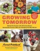 Growing Tomorrow - A Farm-To-Table Journey in Photos and Recipes: Behind the Scenes with 18 Extraordinary Sustainable Farmers Who Are Changing the Way We Eat (Hardcover) - Forrest Pritchard Photo