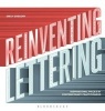 Reinventing Lettering - Inspirational Pieces by Contemporary Practitioners (Hardcover) - Emily Gregory Photo