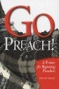 Go Preach! - A Primer for Beginning Preachers (Paperback) - John P Gilbert Photo