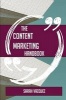 The Content Marketing Handbook - Everything You Need to Know about Content Marketing (Paperback) - Sarah Vazquez Photo