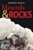 Beginner's Guide to Minerals & Rocks (Hardcover) - Joel Grice Photo