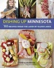 Dishing Up(r) Minnesota - 150 Recipes from the Land of 10,000 Lakes (Paperback) - Teresa Marrone Photo