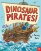 Dinosaur Pirates! (Paperback) - Penny Dale Photo