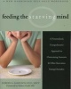 Feeding the Starving Mind - A Personalized, Comprehensive Approach to Overcoming Anorexia and Other Starvation Eating Disorders (Paperback) - Doreen A Samelson Photo