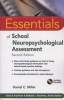 Essentials of School Neuropsychological Assessment (Paperback, 2nd Revised edition) - Daniel C Miller Photo