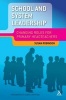 School and System Leadership - Changing Roles for Primary Headteachers (Paperback, New) - Susan Robinson Photo