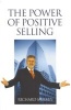 The Power Of Positive Selling (Paperback) - Richard A Mulvey Photo