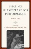 Shaping Shakespeare for Performance - The Bear Stage (Hardcover) - Catherine Loomis Photo