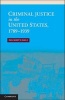 Criminal Justice in the United States, 1789-1939 (Hardcover) - Elizabeth Dale Photo