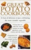 Great Potato Cookbook - A Feast of Delicious Recipes Celebrating the Most Versatile Vegetable (Hardcover) - Valerie Ferguson Photo