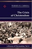 The Crisis of Christendom: 1815-2005 - A History of Christendom (Vol. 6) (Paperback) - Warren H Carroll Photo