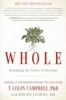 Whole - Rethinking the Science of Nutrition (Paperback) - T Colin Campbell Photo