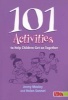 101 Activities to Help Children Get on Together (Paperback) - Jenny Mosley Photo