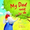 My Dad Will Do (Paperback) - Martin Thomas Photo