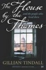 The House by the Thames - and the People Who Lived There (Paperback, New Ed) - Gillian Tindall Photo