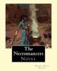 The Necromancers (1909). by - : Novel (Paperback) - Robert Hugh Benson Photo