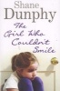 The Girl Who Couldn't Smile (Paperback) - Shane Dunphy Photo