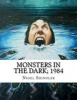 Monsters in the Dark; 1984 (Paperback) - Nigel Shindler Photo