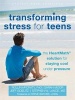 Transforming Stress for Teens - The Heartmath Solution for Staying Cool Under Pressure (Paperback) - Rollin McCraty Photo