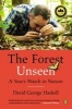 The Forest Unseen - A Year's Watch in Nature (Paperback) - David George Haskell Photo