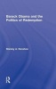 Barack Obama and the Politics of Redemption (Hardcover) - Stanley A Renshon Photo